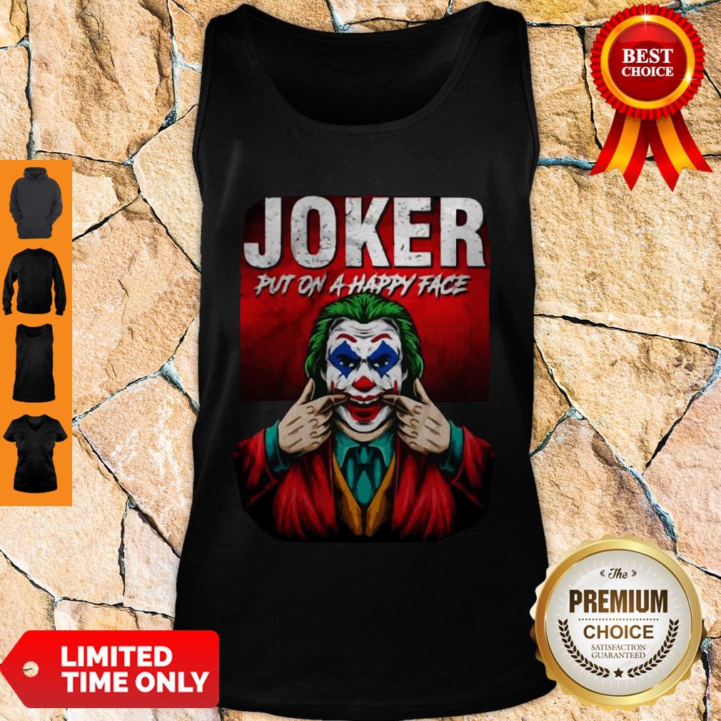 Premium Joker Put On A Happy Face Shirt - Image 4
