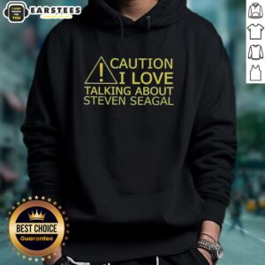 Alternative view of Awesome Caution I Love Talking About Steven Seagal T-Shirt