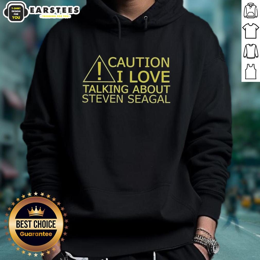 Awesome Caution I Love Talking About Steven Seagal T-Shirt - Image 2