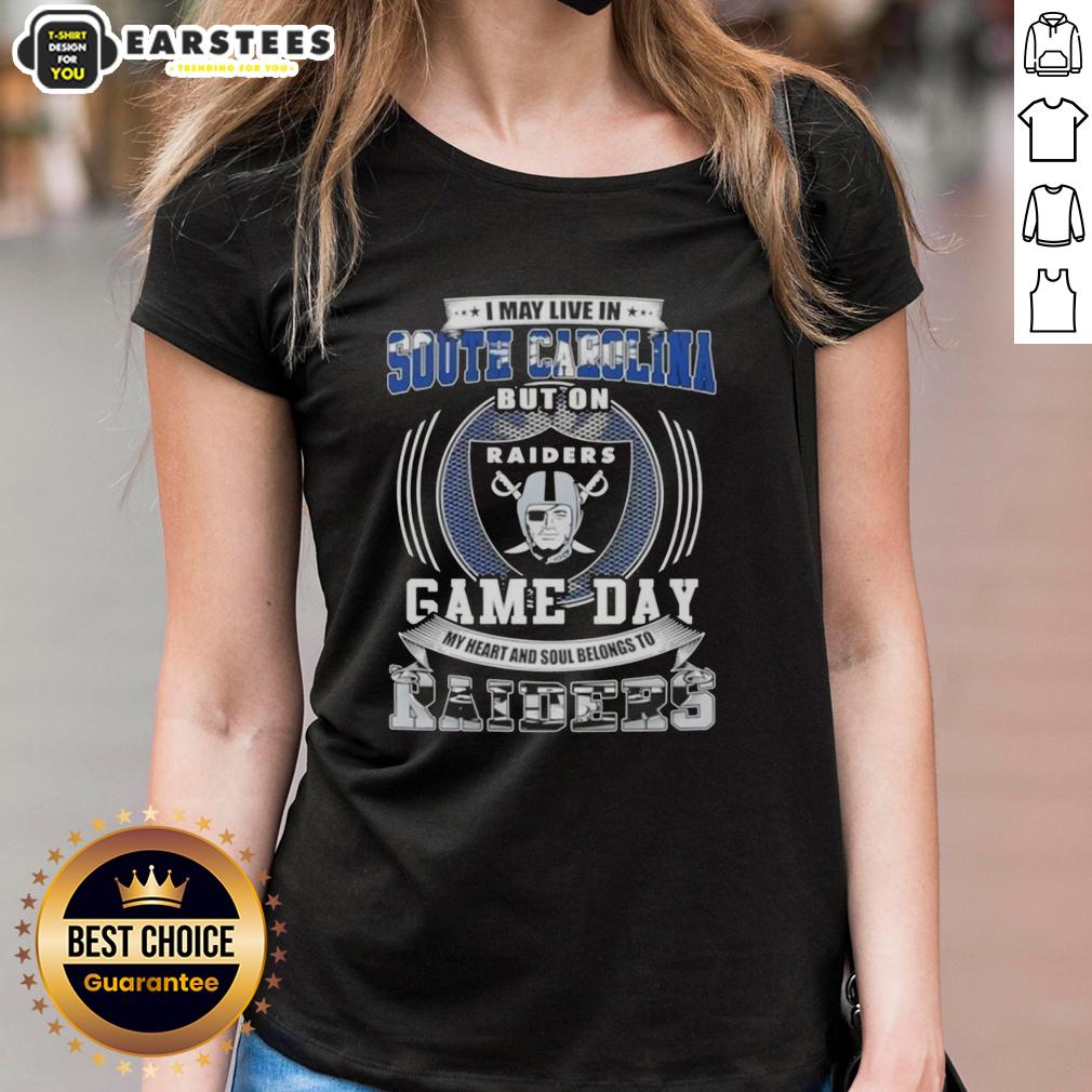 Good I May Live In South Carolina But On Game Day My Heart And Soul Belongs To Las Vegas Raiders Football T-Shirt - Image 3