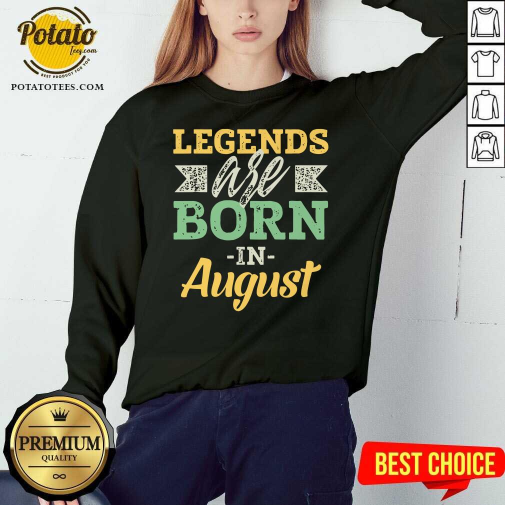Legends Are Born In August Us 2021 Shirt - Image 5