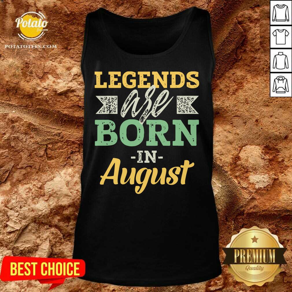Legends Are Born In August Us 2021 Shirt - Image 4