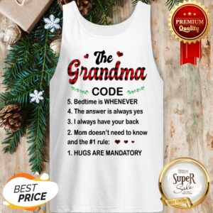 Alternative view of The Grandma Code Bedtime Is Whenever Hugs Are Mandatory Shirt