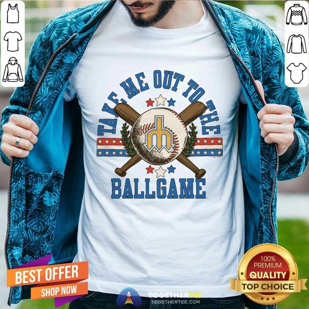 Nice Seattle Mariners Take Me Out To The Ballgame T-Shirt