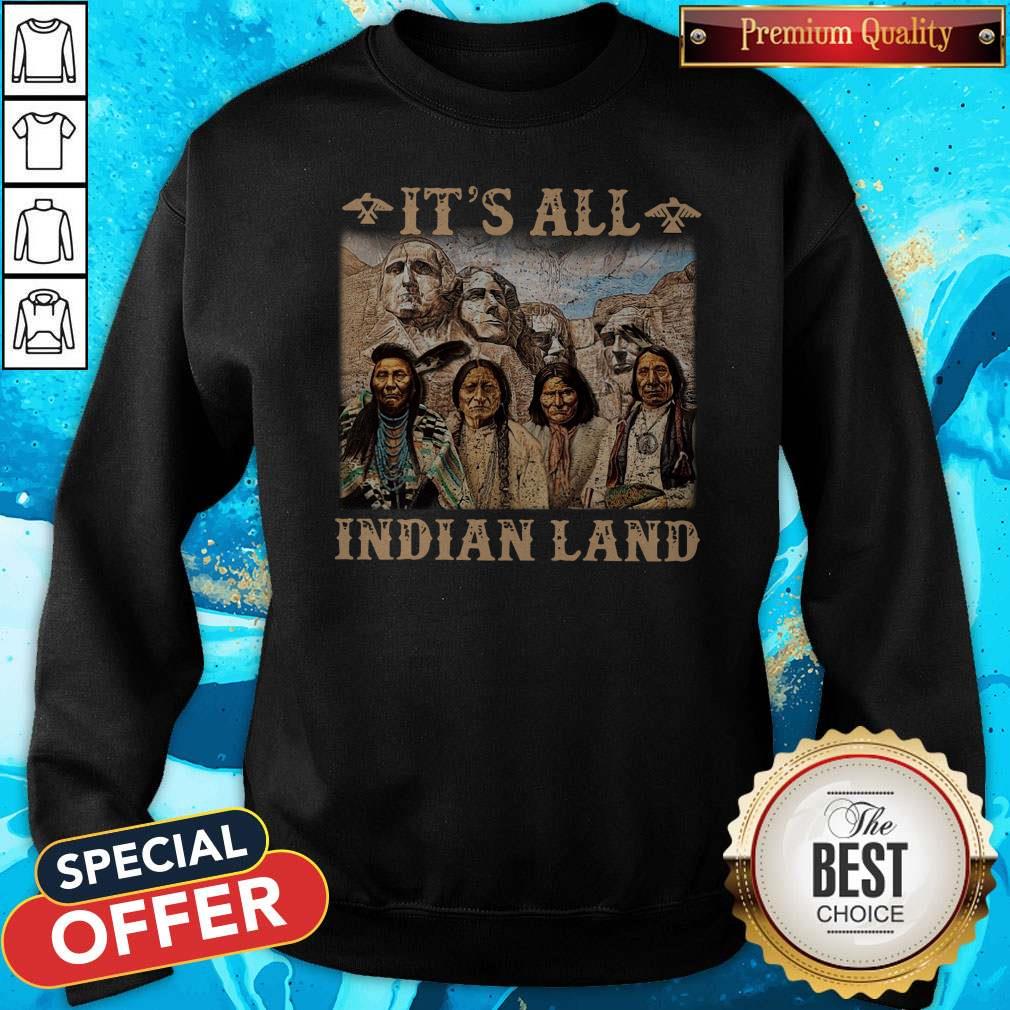 Official It Is All Indian Land Shirt - Image 5