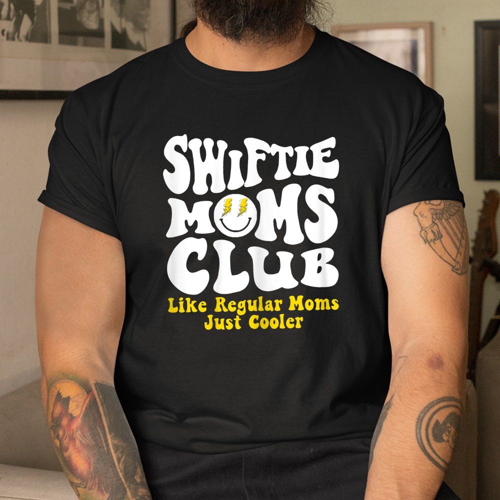 Swiftie Moms Club Like Regular Mom Just Cooler Shirt - Image 3