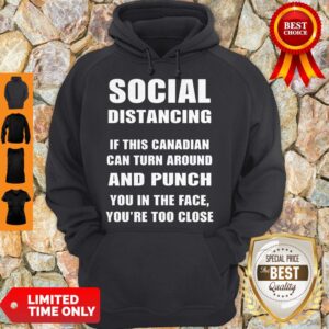 Alternative view of Official Social Distancing If This Canadian Can Turn Around And Punch COVID-19 Shirt