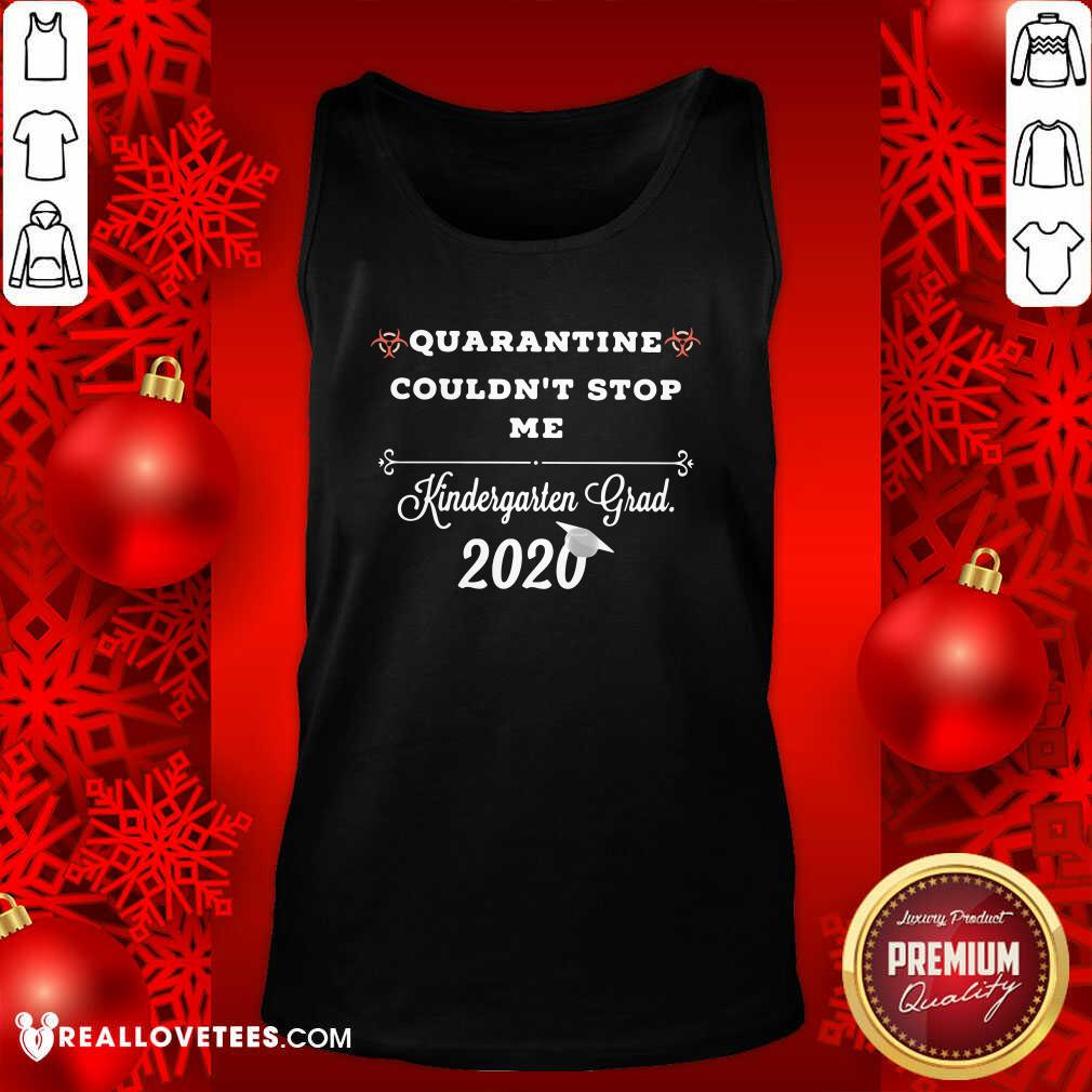 Official Quarantine Couldn’t Stop Me From Kindergarten Grad 2020 Shirt - Image 2
