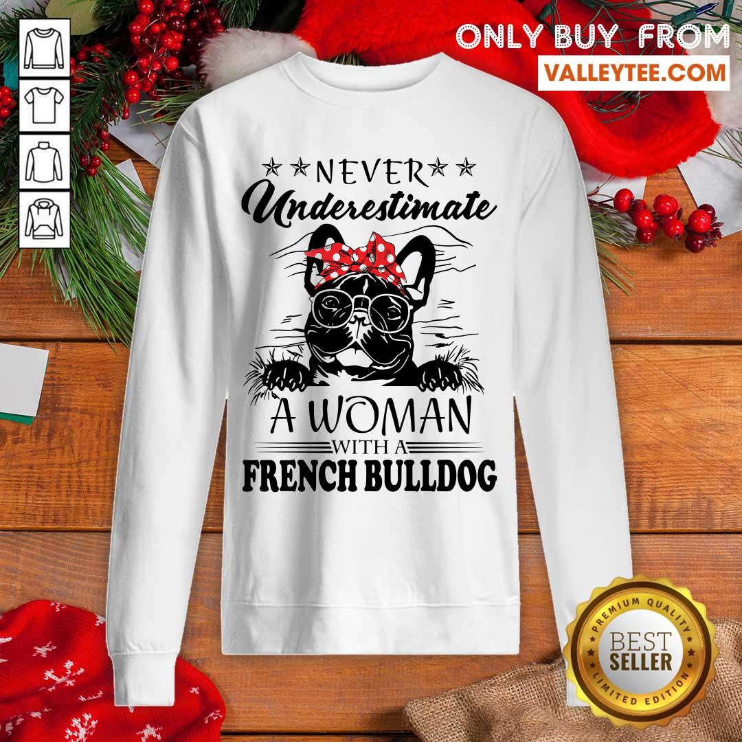 Top Never Underestimate A Woman With A French Bulldog Shirt - Image 2