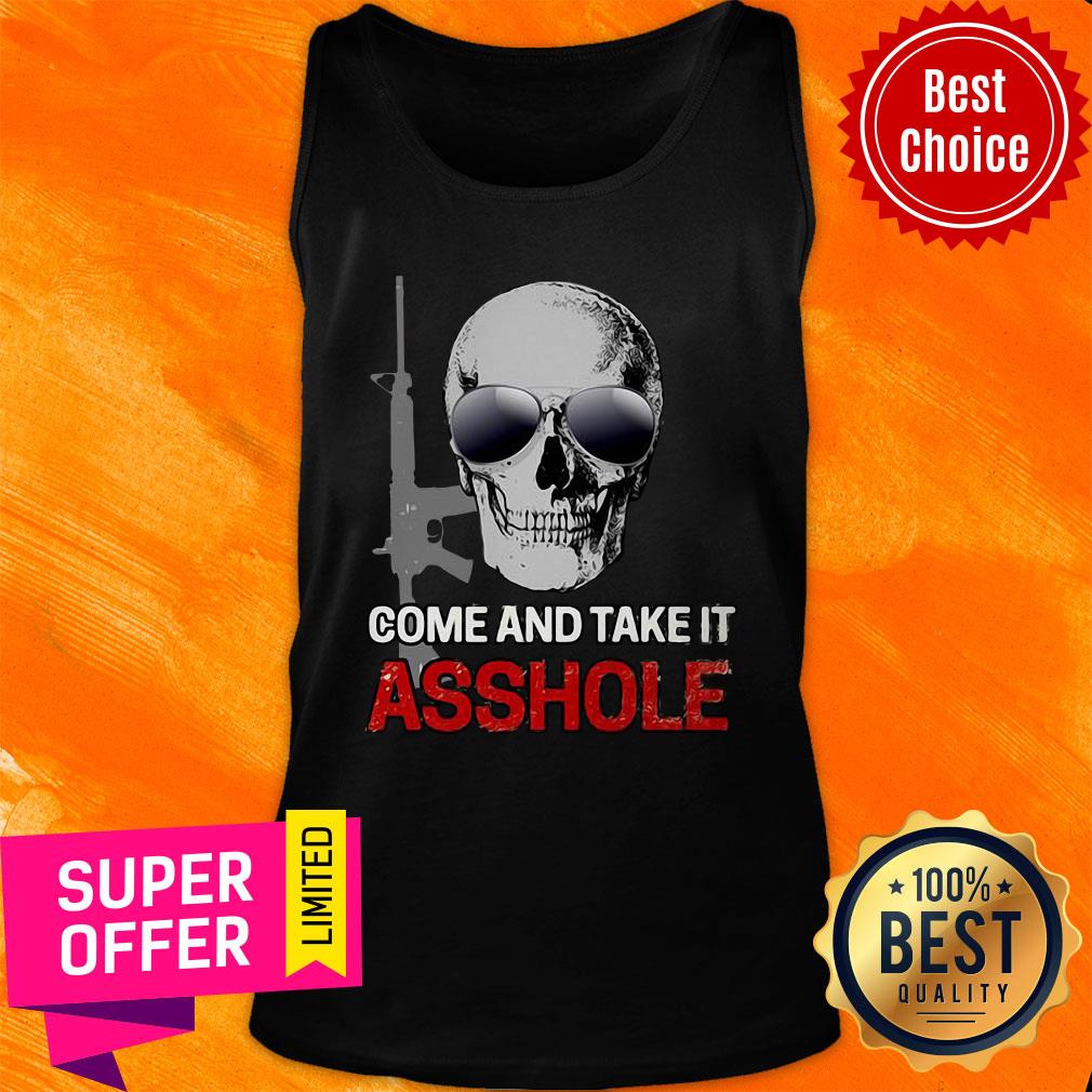 Premium Libertarian Come And Take It Asshole Shirt - Image 4