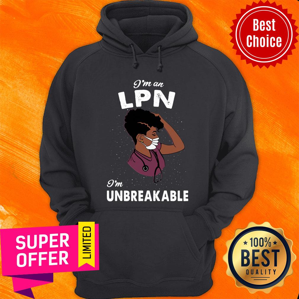 Top I Am An LPN I Am Unbreakable Shirt - Image 3