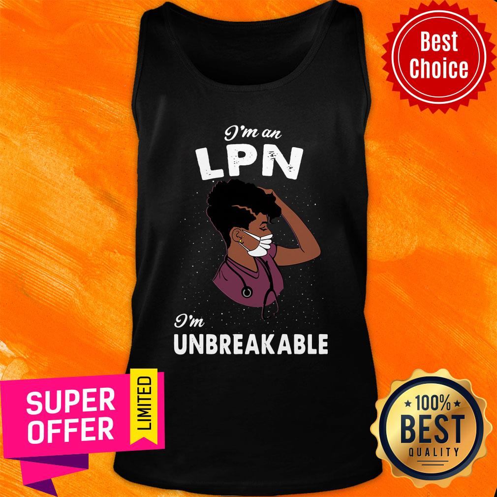 Top I Am An LPN I Am Unbreakable Shirt - Image 5