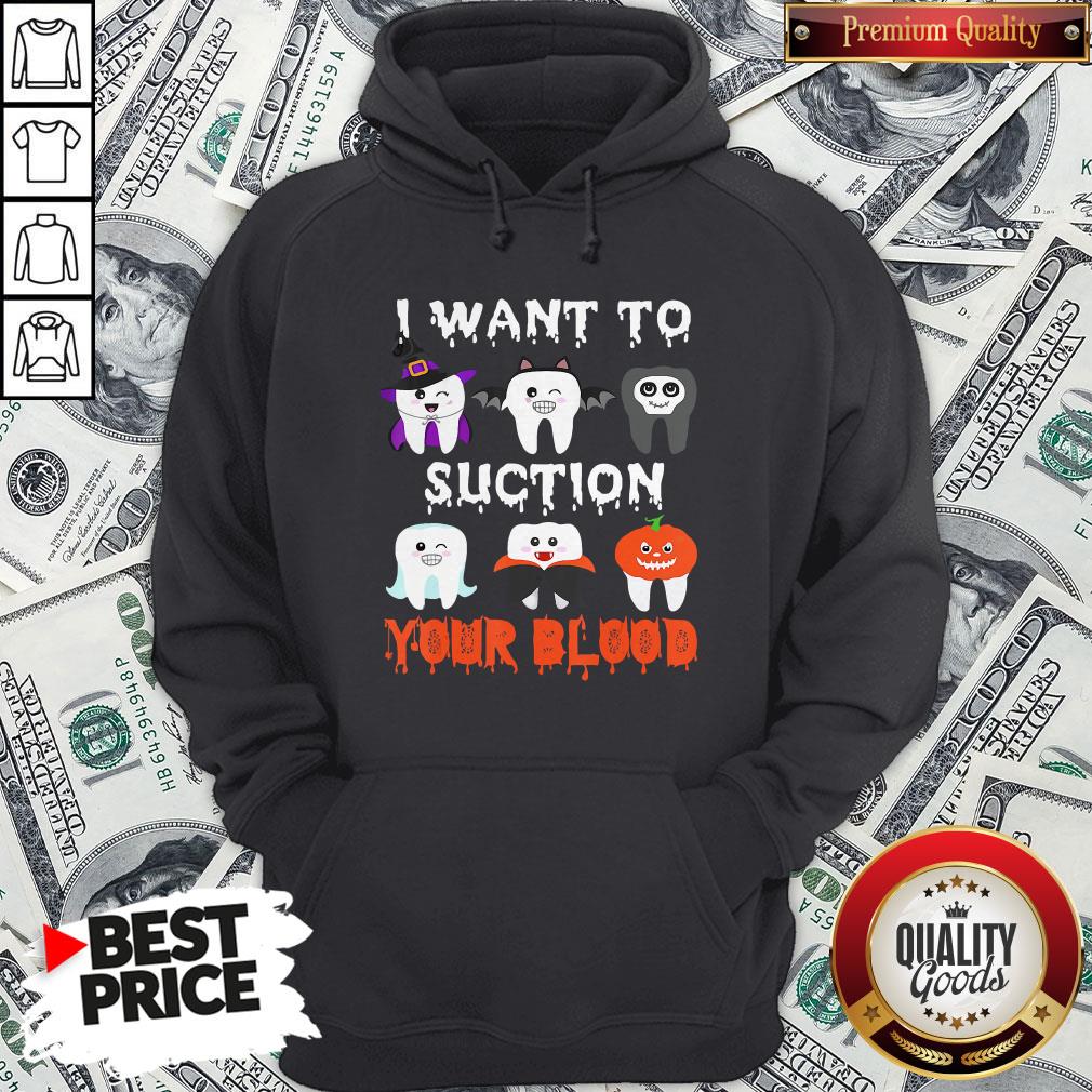 I Want To Suction Your Blood Funny Tooth Halloween Dental 2020 Shirt - Image 5