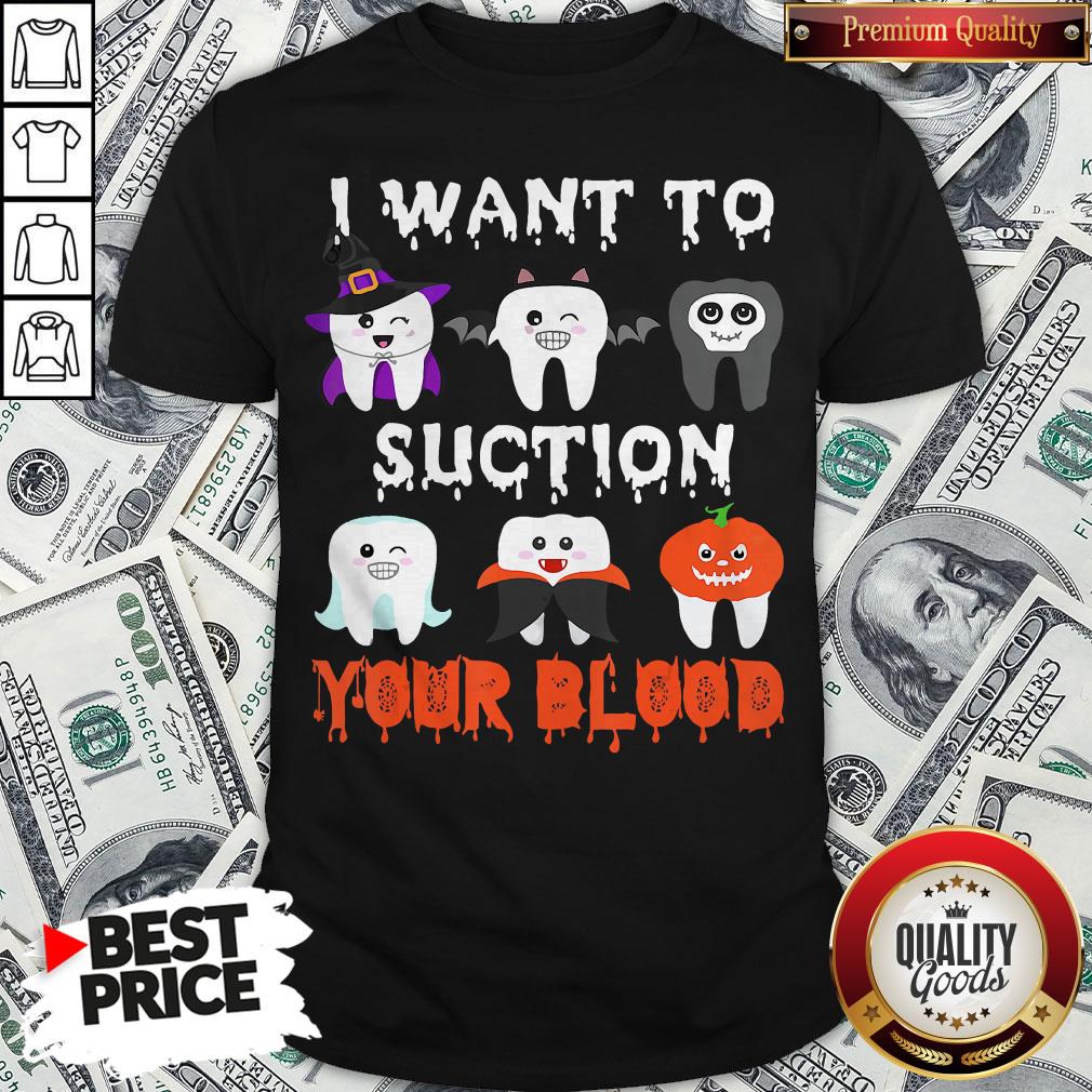I Want To Suction Your Blood Funny Tooth Halloween Dental 2020 Shirt