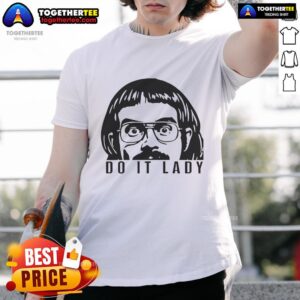 Premium Do It Lady Jay Renshaw T-Shirt