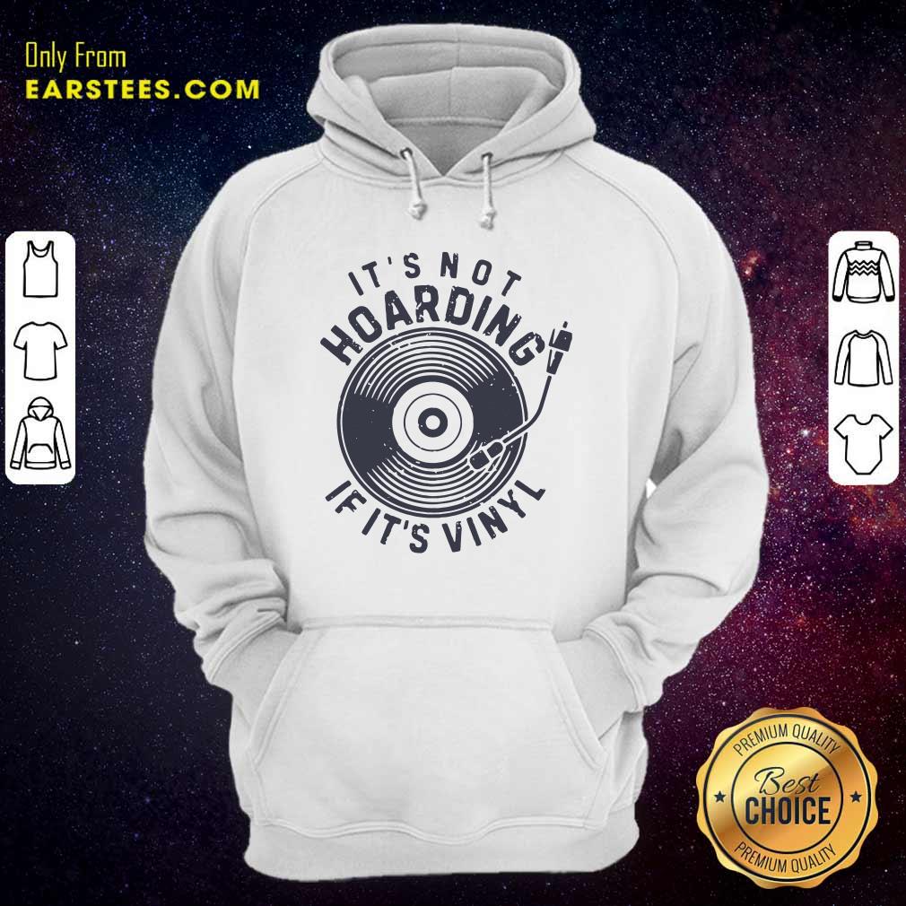 Pretty Its Not Hoarding If It’s Vinyl Shirt - Image 2
