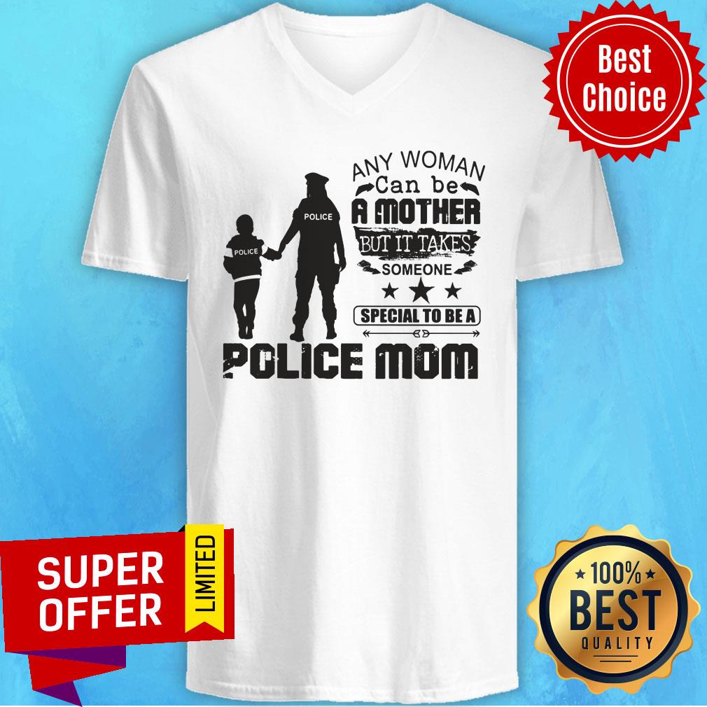 Any Woman Be A Mother It Take Special Be A Police Mom Shirt - Image 2