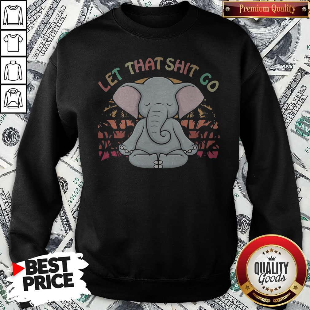 Nice Let That Shit Go Elephant Vintage Retro Shirt - Image 2