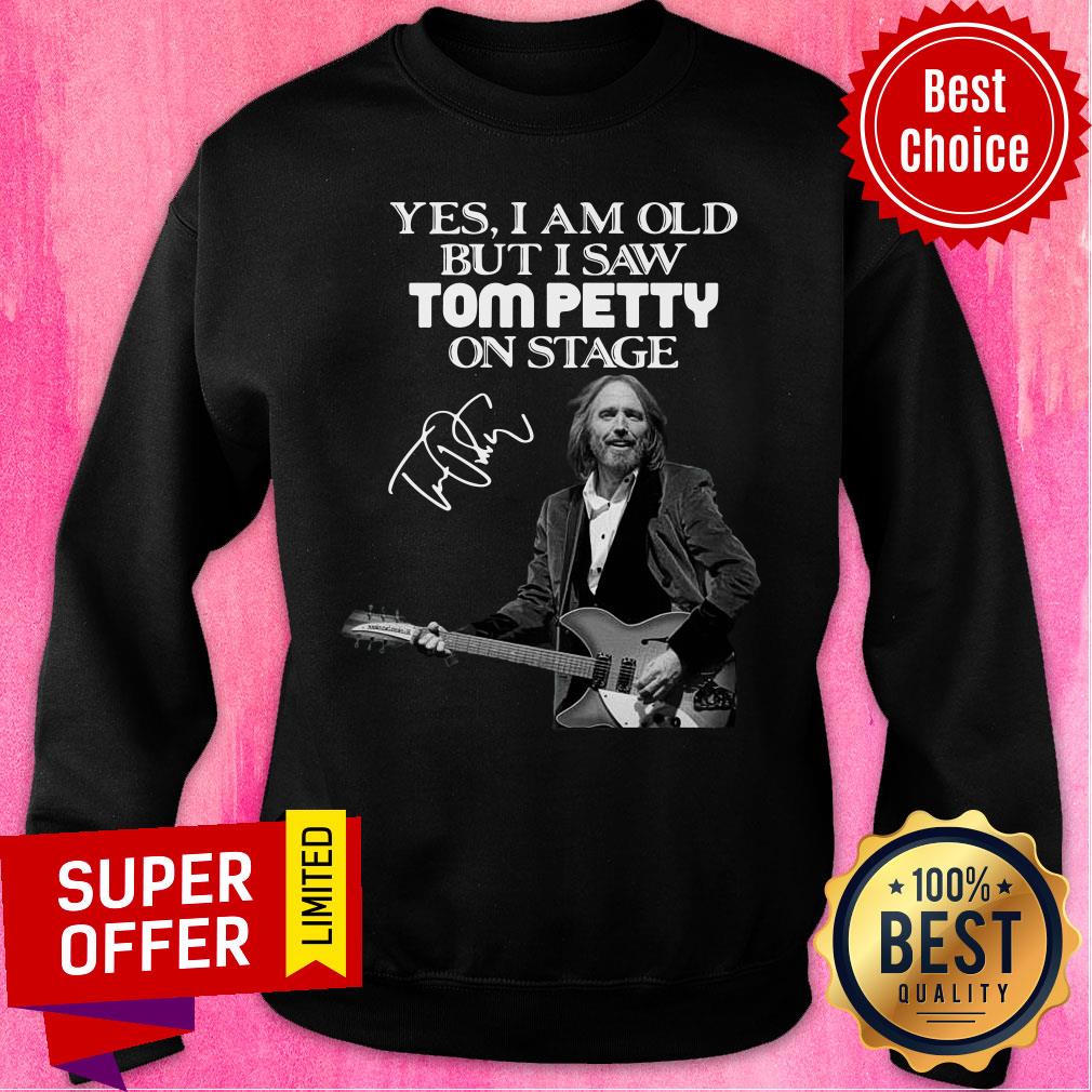 Yes I Am Old But I Saw Tom Petty On Stage Shirt - Image 4