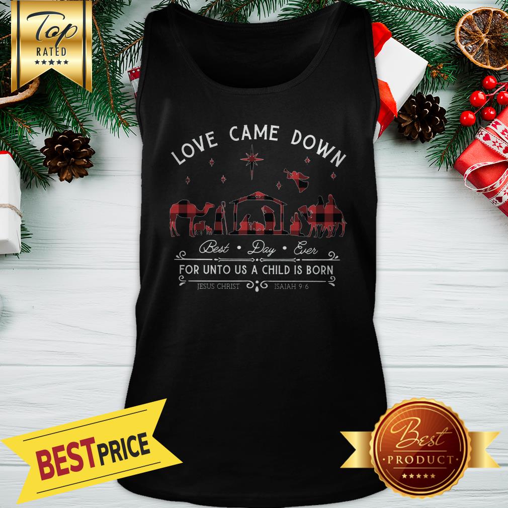 Love Came Down For Unto Us A Child Is Born Christmas Shirt - Image 3