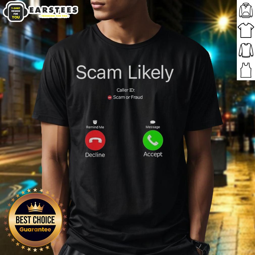 Funny Scam Likely Caller ID T-Shirt