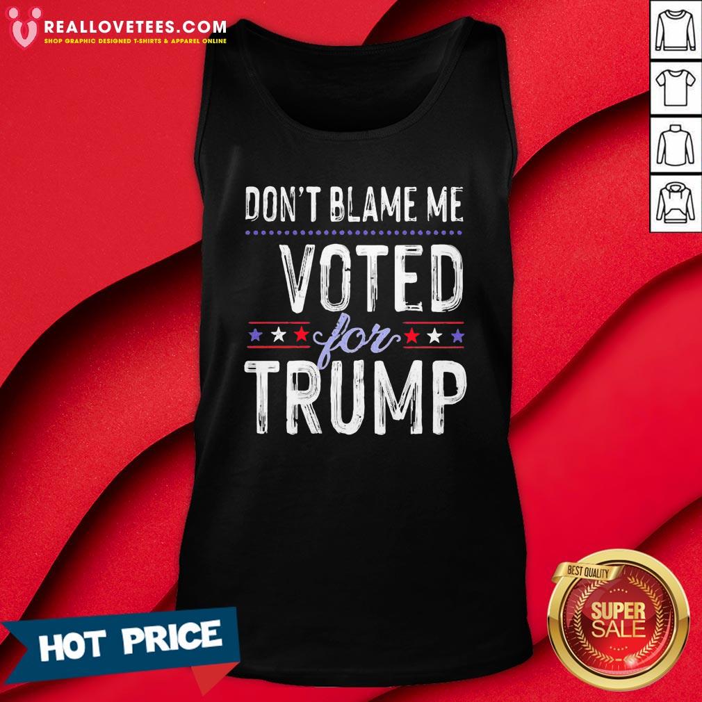 Hot Don’t Blame Me Voted For Trump Election Stars Shirt - Image 2