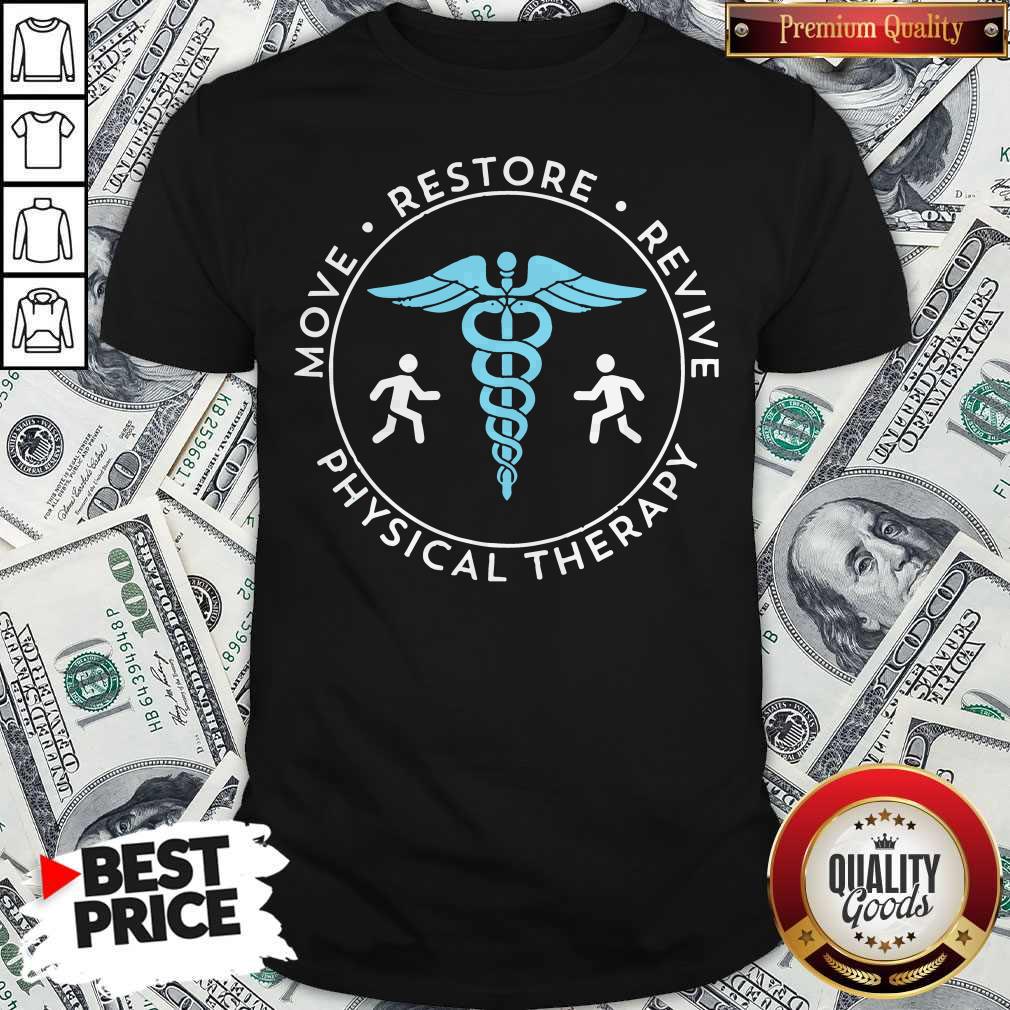 Move Restore Revive Physical Therapy Shirt