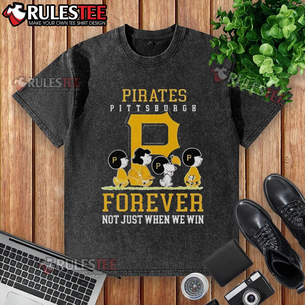 Awesome Peanuts Charlie Brown Snoopy Pittsburgh Pirates Baseball Forever Not Just When We Win T-Shirt - Image 6