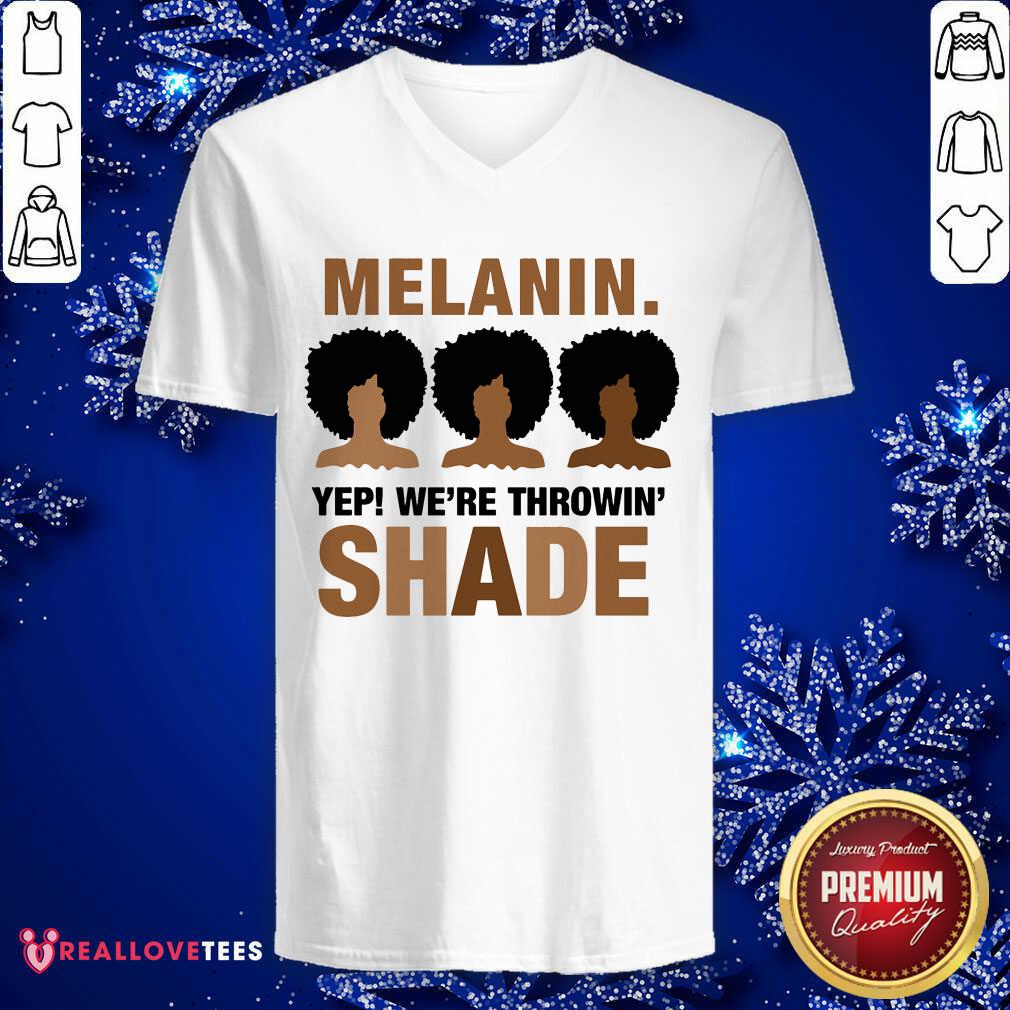 Melanin Yep Were Throwing Shade Shirt - Image 3