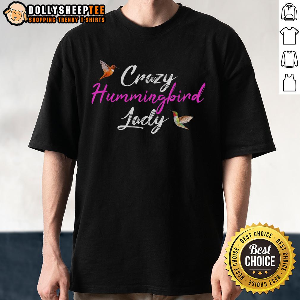Nice Crazy Humming Bird Lady T-Shirt