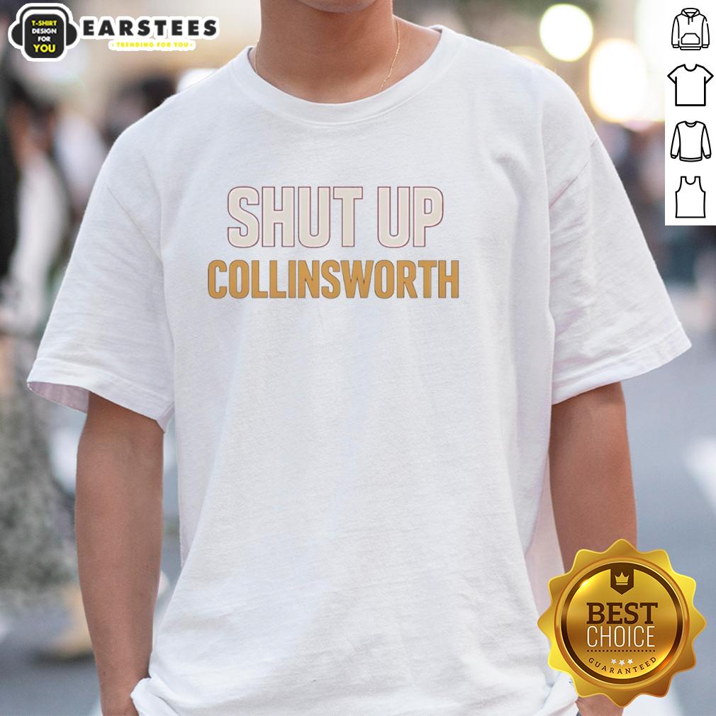 Nice Shut Up Cris Collinsworth Football Funny T-Shirt