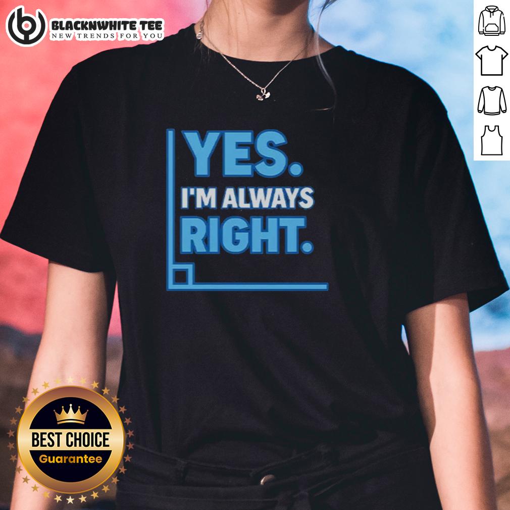 Official Yes I'm Always Right Math T-Shirt - Image 3