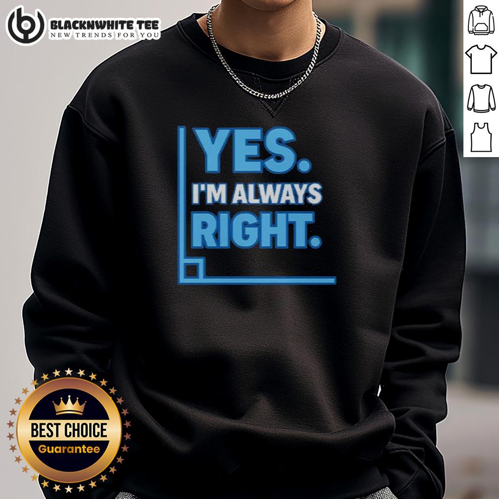 Official Yes I'm Always Right Math T-Shirt - Image 5