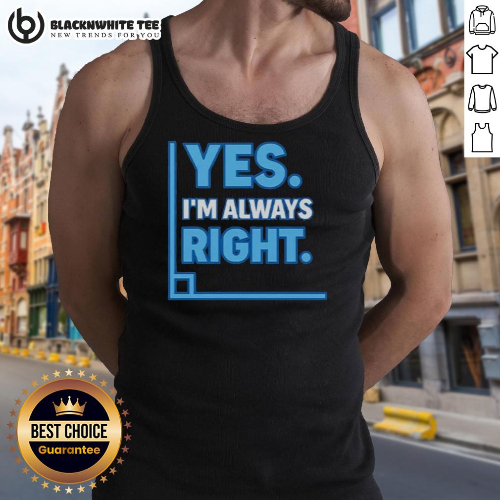 Official Yes I'm Always Right Math T-Shirt - Image 4