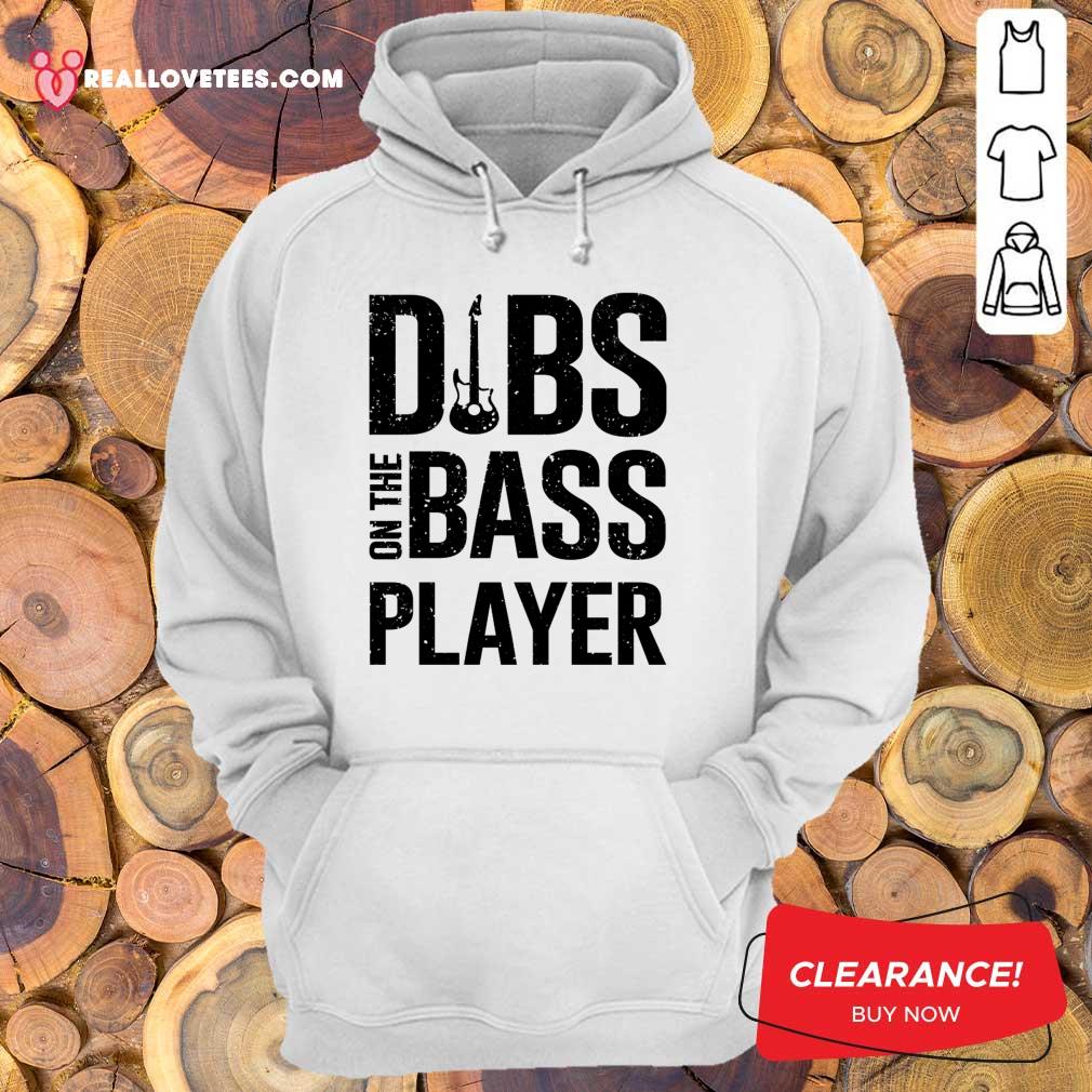 Lovely I Like Dibs On The Bass Player Shirt - Image 4