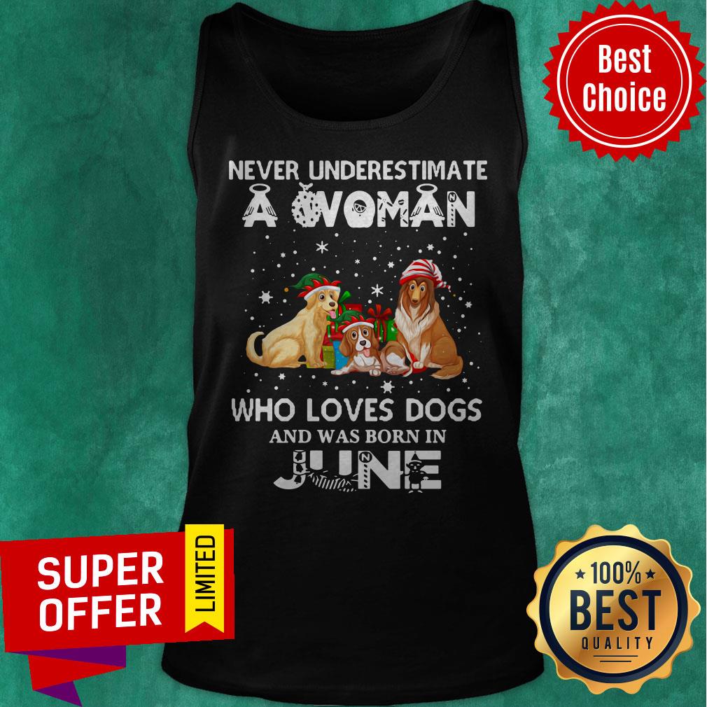 Never Understimate A Woman Who Loves Dogs And Was Born In June Shirt - Image 5