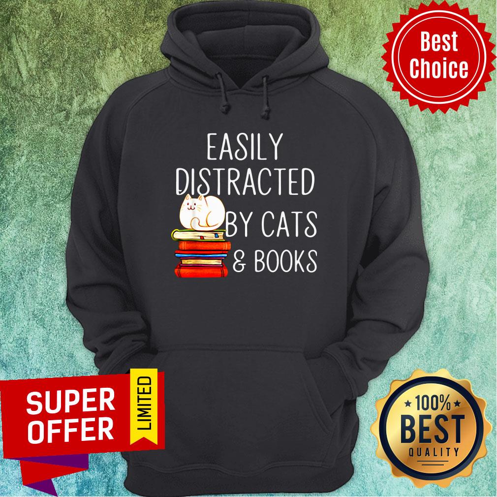 Nice Easily Distracted By Cats And Books Shirt - Image 5