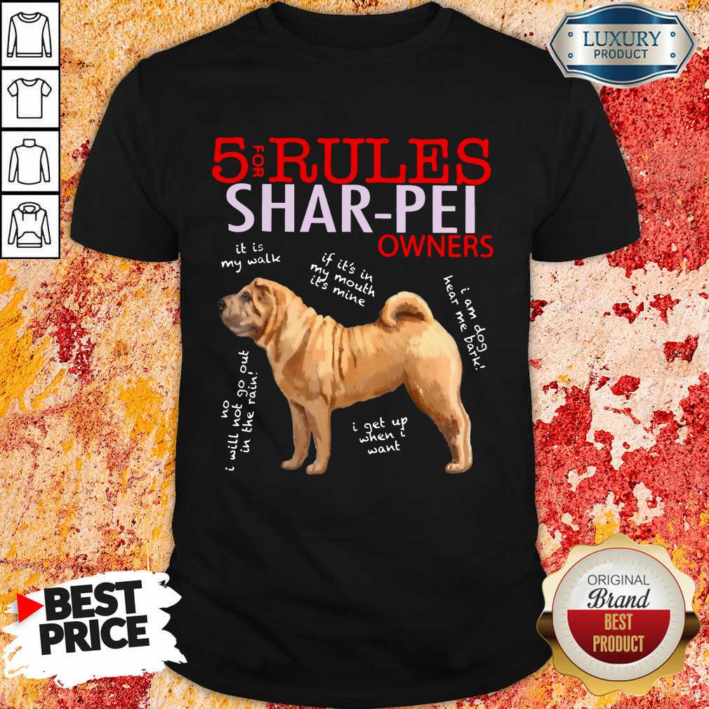 Perfect 5 Rules Shar Pei Owners Shirt