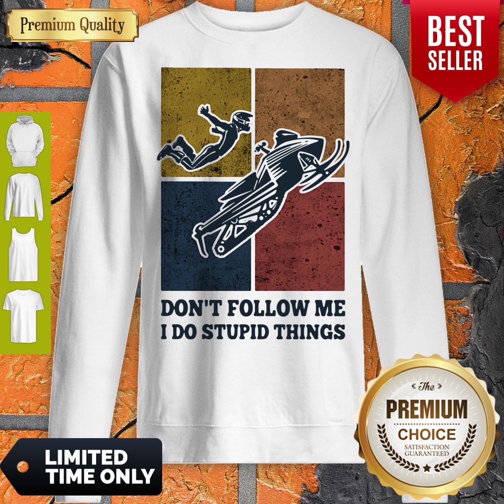 Snowmobile Don't Follow Me I Do Stupid Things Vintage Shirt - Image 2