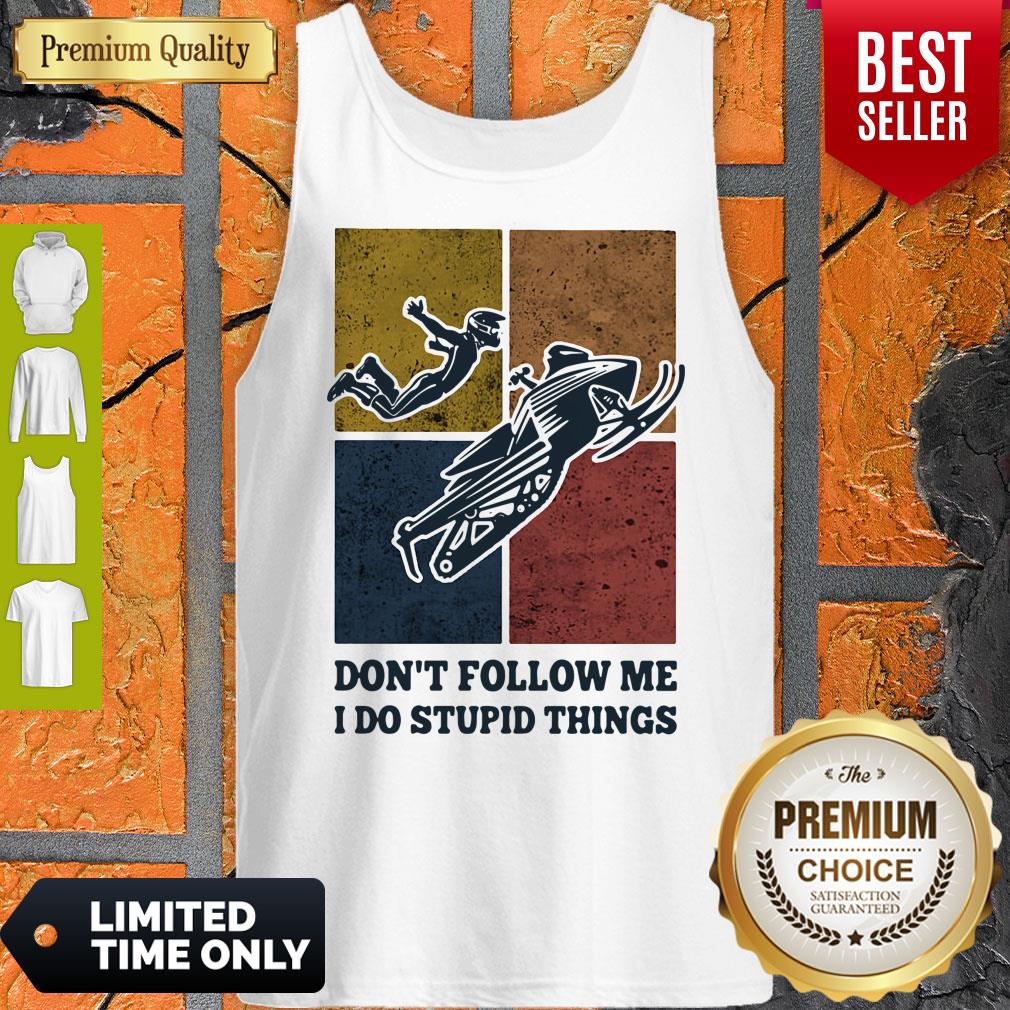 Snowmobile Don't Follow Me I Do Stupid Things Vintage Shirt - Image 5