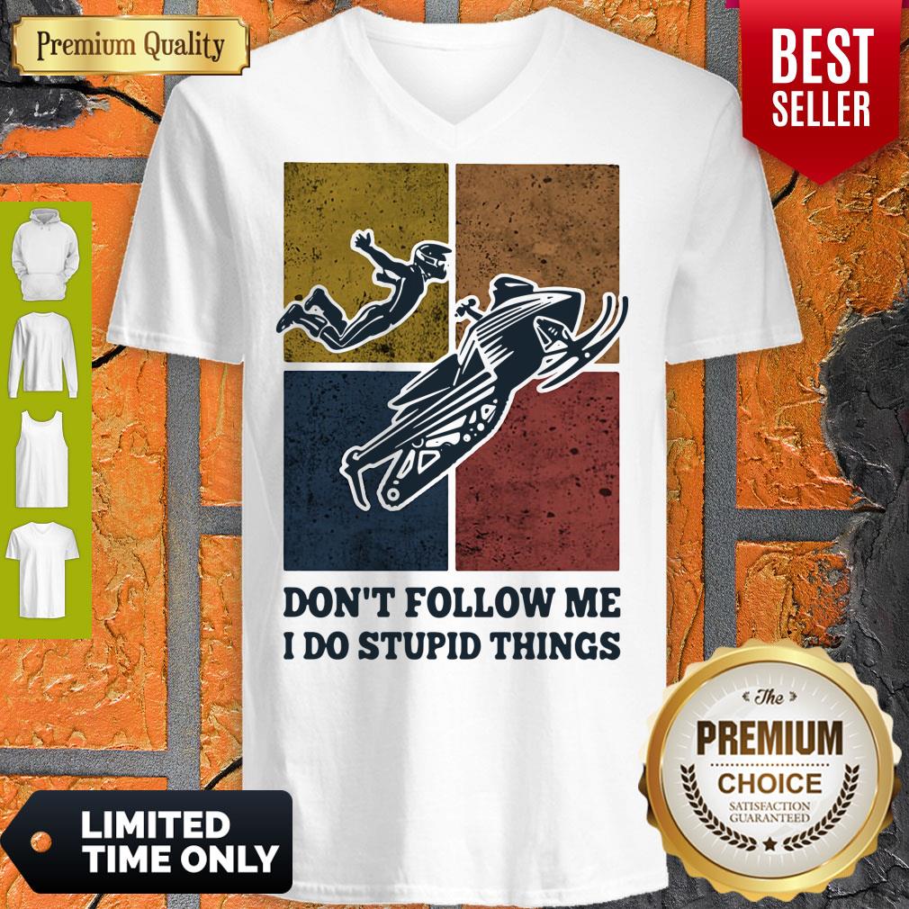 Snowmobile Don't Follow Me I Do Stupid Things Vintage Shirt - Image 4