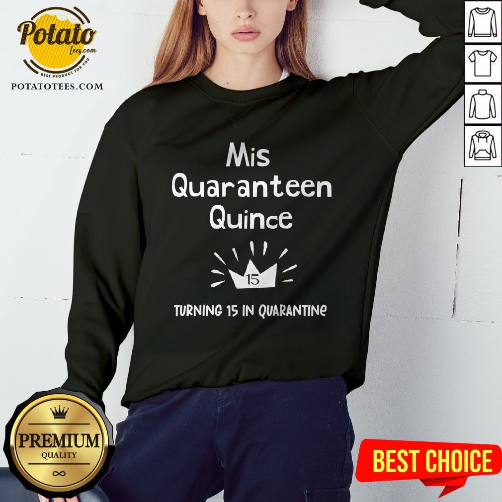 Mis Quince 15 Quaranteen Birthday Teenager Quinceanera Shirt - Image 4