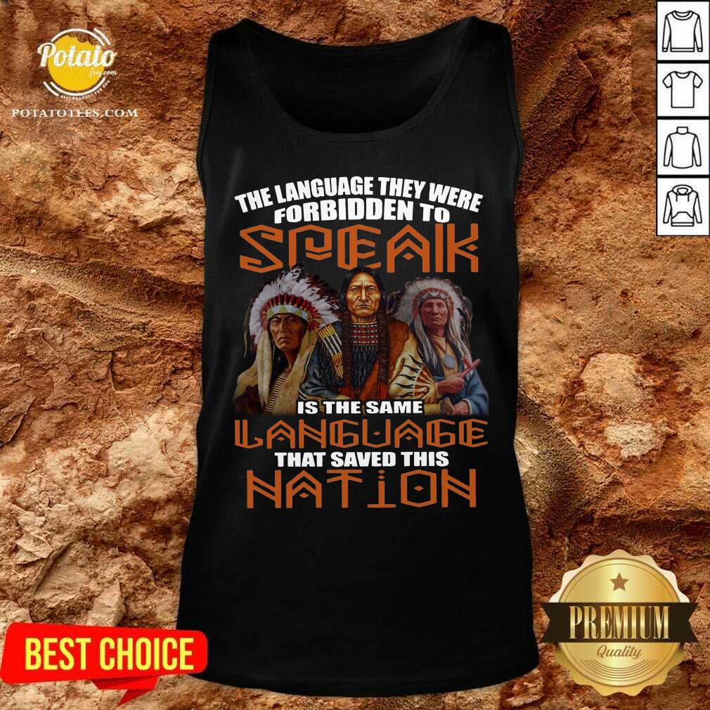 Awesome The Language They Were Forbidden To Speak Is The Same Language That Saved This Nation Shirt - Image 3