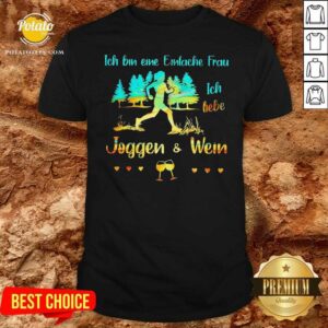 Top Ich Bin Eine Einfache Frau Ich Liebe Joggen Und Wein Shirt