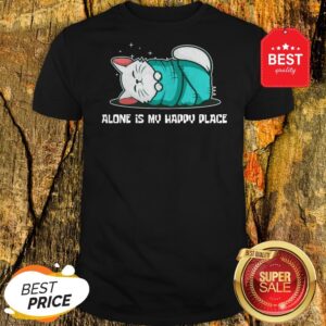 Cat Alone Is My Happy Place Shirt