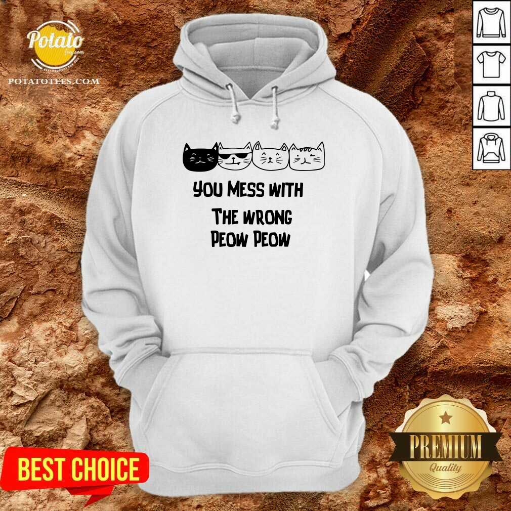 You Mess With The Wrong Peow Peow Cat Shirt - Image 5