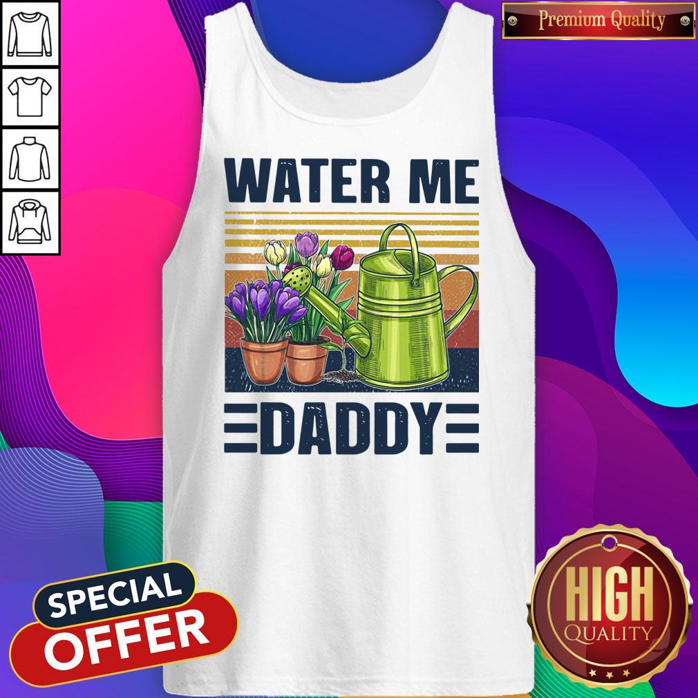 Good Garden Water Me Daddy Vintage Shirt - Image 4