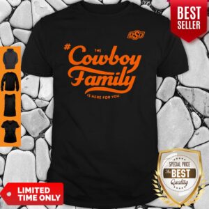 Awesome Osu The Cowboy Family Is Here For You Shirt