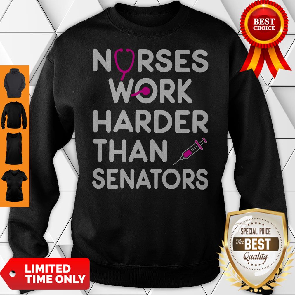 Official Nurses Work Harder Than Senators Shirt - Image 5