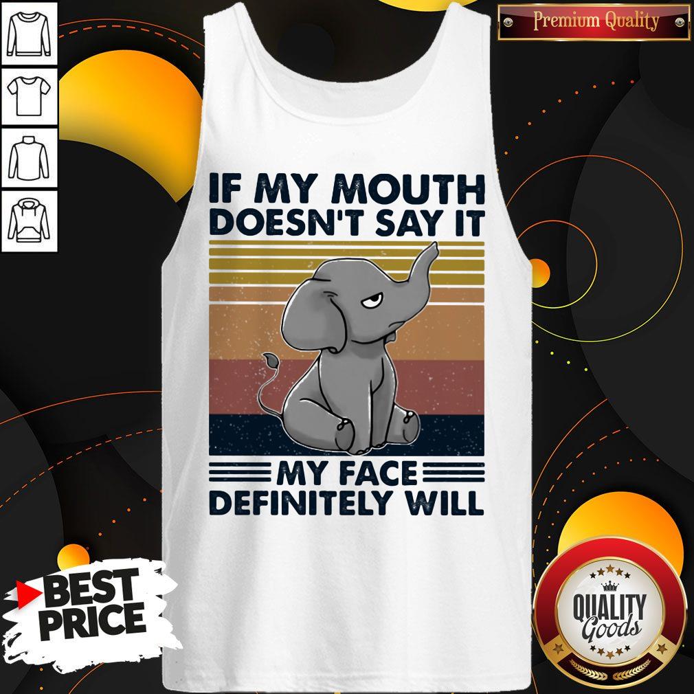 If My Mouth Doesn't Say It My Face Definitely Will Elephant Vintage Retro Shirt - Image 5
